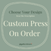Custom Order LumiMani Custom Press-On Nails